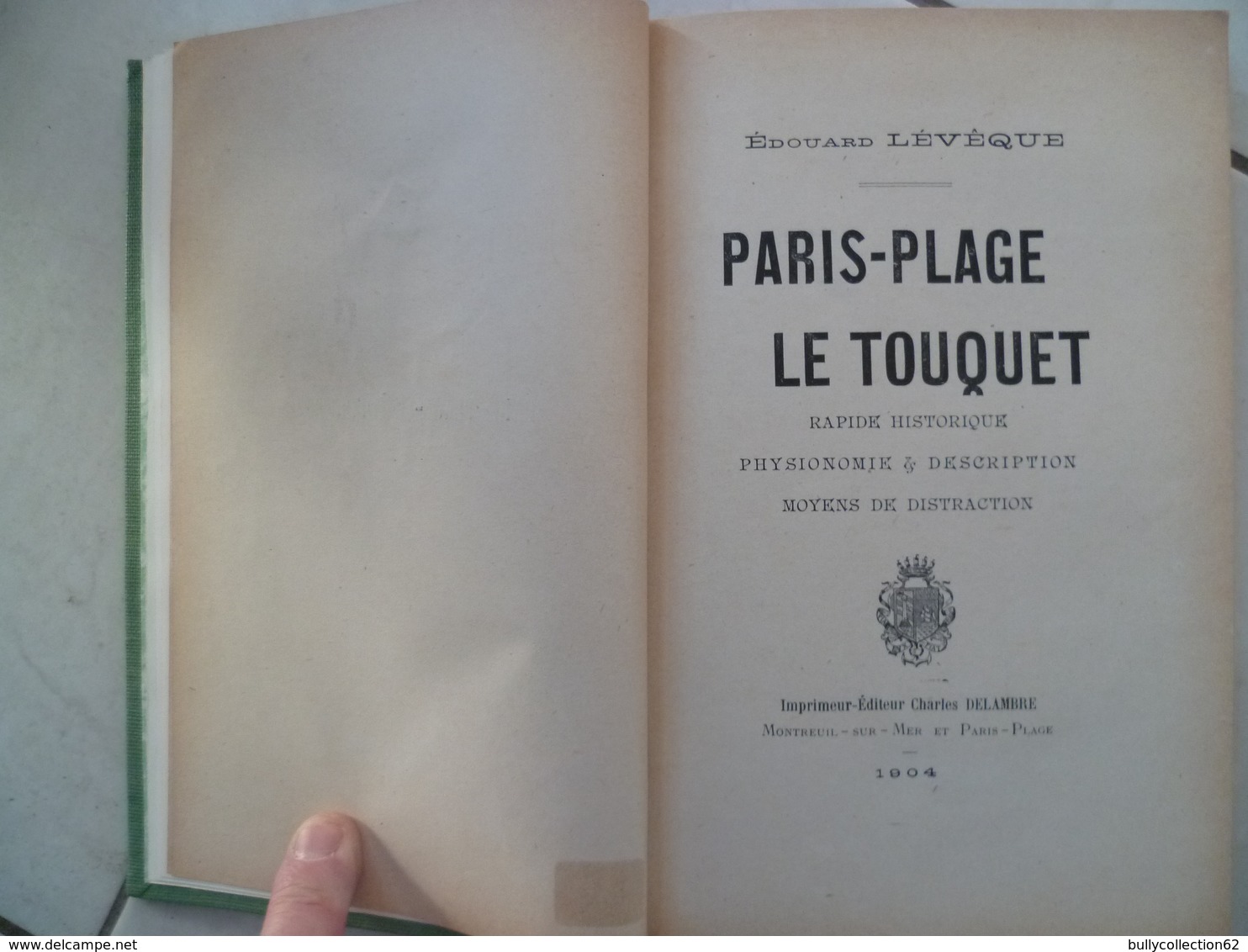 LE TOUQUET PARIS PLAGE Rapide Historique Physionomie Et Description Moyens De Distraction 1904 (très Belle Reliure) - Other & Unclassified