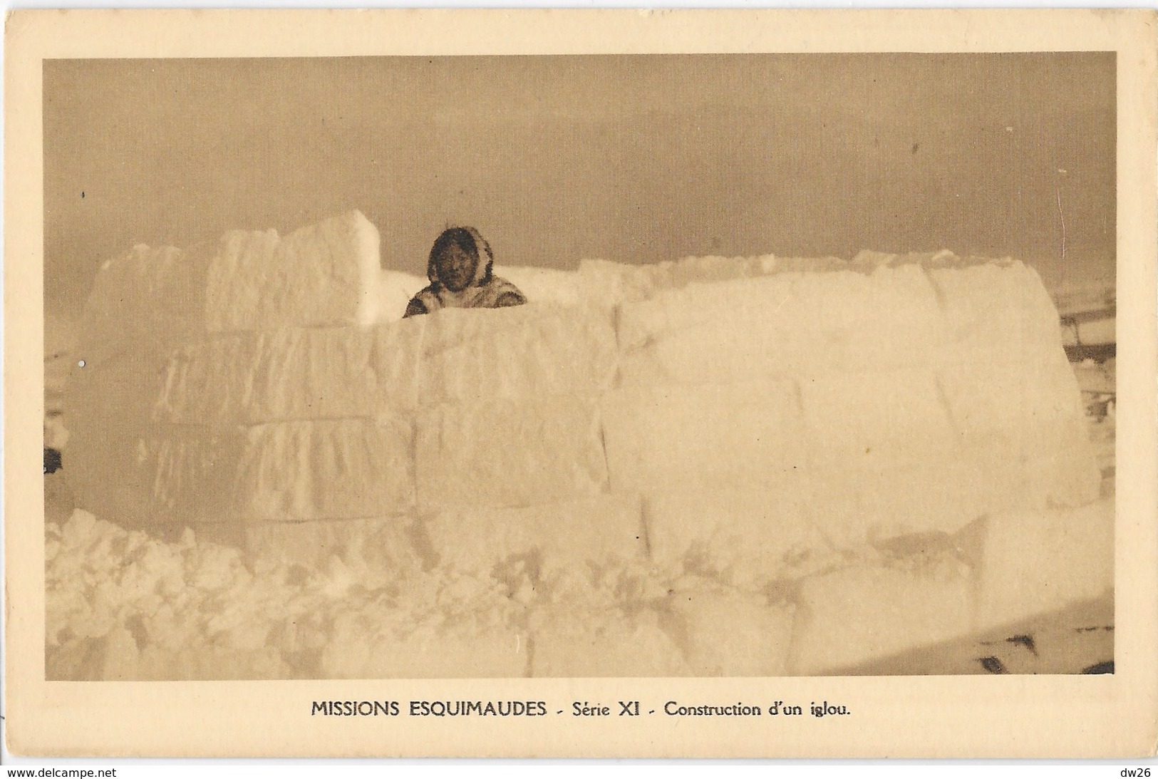 Missions Extrême Nord Canadien, Série XI - Construction D'un Iglou (igloo) - Carte Non Circulée - Missionen