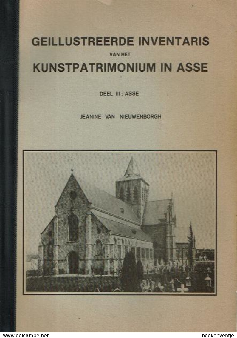 Geïllustreerde Inventaris Van Het Kunstpatrimonium In Asse - Deel III : ASSE - Antique