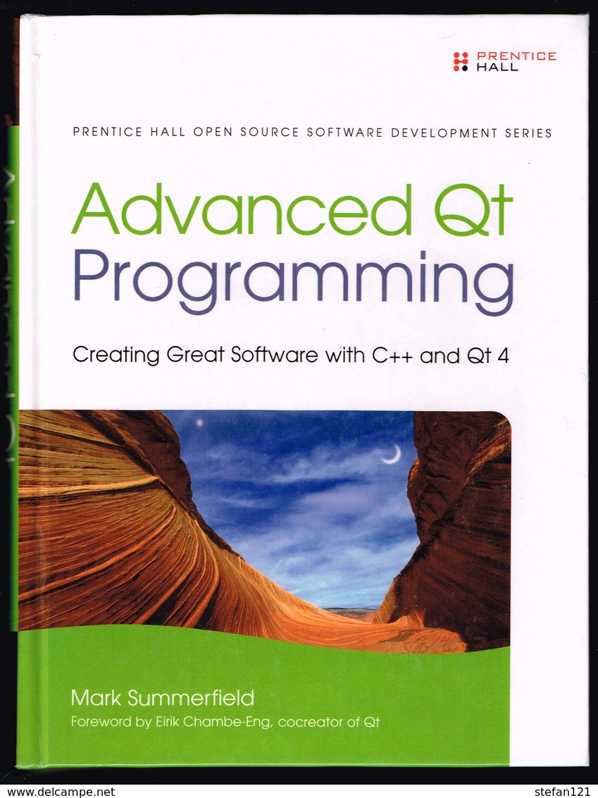 Advanced Qt Programming - Mark Summerfield - 2010 - 540 Pages 24 X 18,3 Cm - Culture