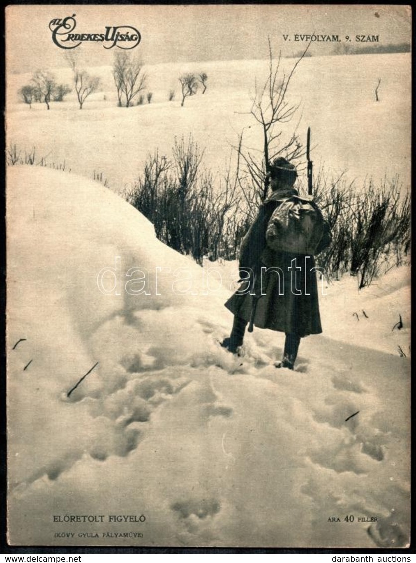 1917. Március 4.  Az Érdekes Újság V. évfolyamának 9. Száma, Benne Számos Katonai Fotó Az I. Vh. Szereplőiről, Eseményei - Otros & Sin Clasificación