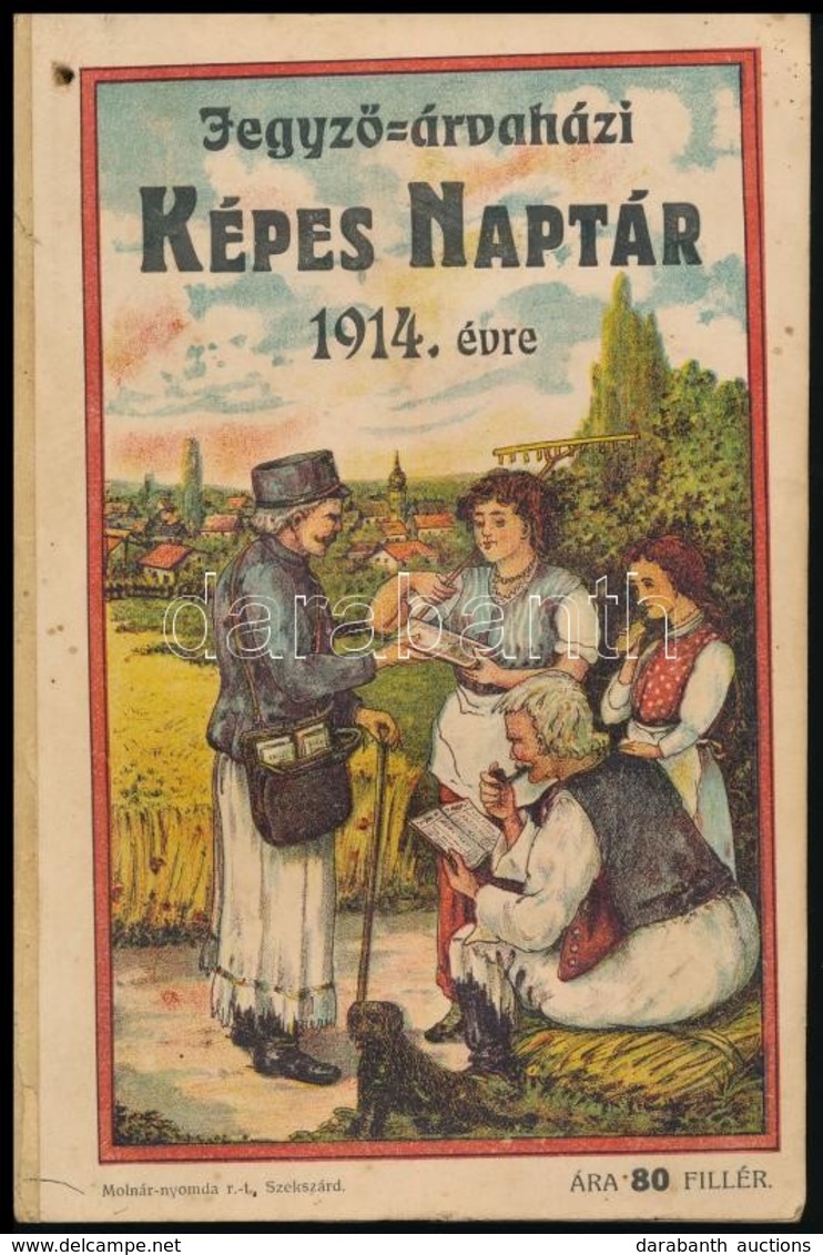 1914 Jegyző-árvaházi Képes Naptár Az 1914. Közönséges évre. Bp.,(1913.), Községi és Körjegyzők 'Erzsébet' Királynéról Ne - Sin Clasificación