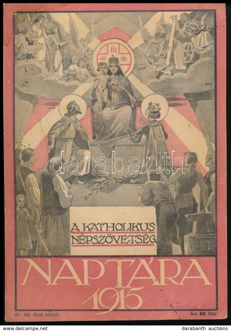 1915 Katholikus Népszövetség Naptára. Bp., 1914, Katholikus Népszövetség. Papírkötésben, Jegyzetel Címlappal, Foltos. - Sin Clasificación