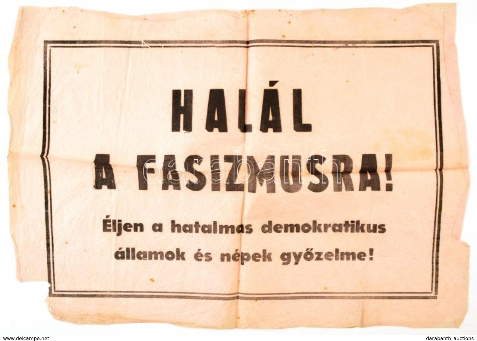 1944 'Halál A Fasizmusra!' Plakát, Hajtott, Szakadással, Hiánnyal, 40×57 Cm - Sin Clasificación