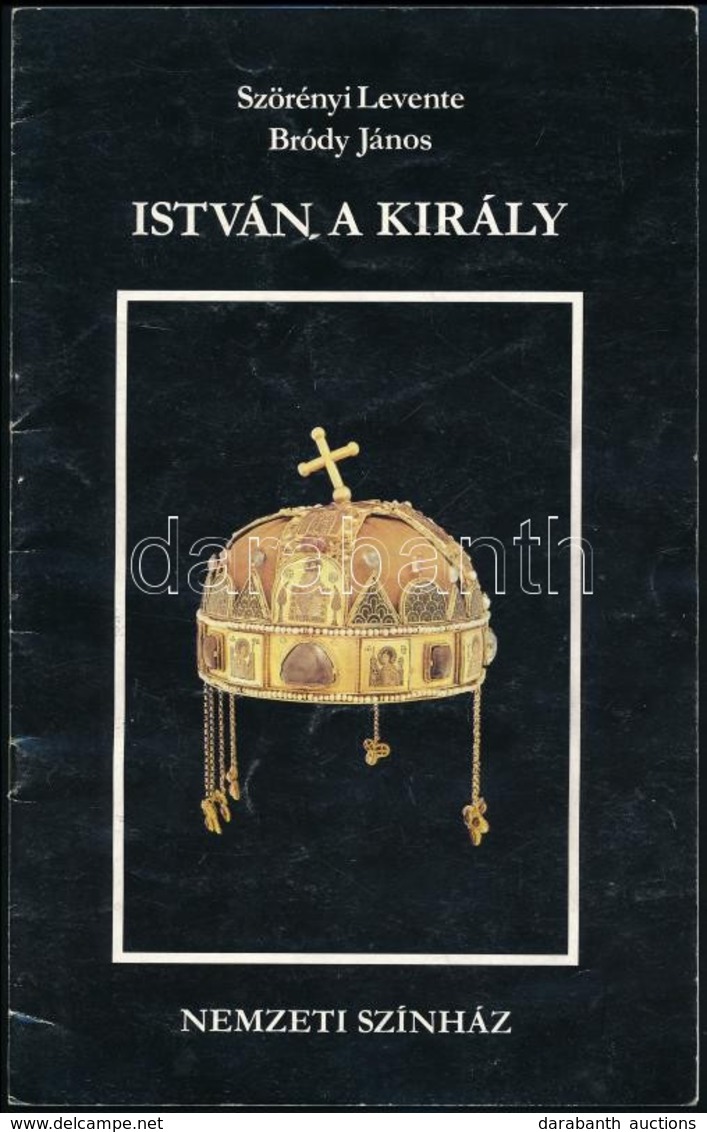 1985 Szörényi Levente-Bródy János: István, A Király. Műsorfüzet. Szerk.: Márai Enikő. Bp., én., Nemzeti Színház, (Pátria - Sin Clasificación