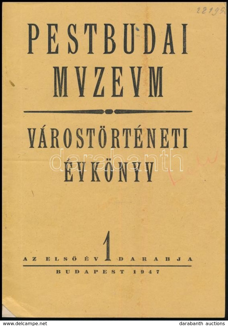 1947 Pestbudai Múzeum - Várostörténeti évkönyv, I. évfolyam 1. Szám - Sin Clasificación