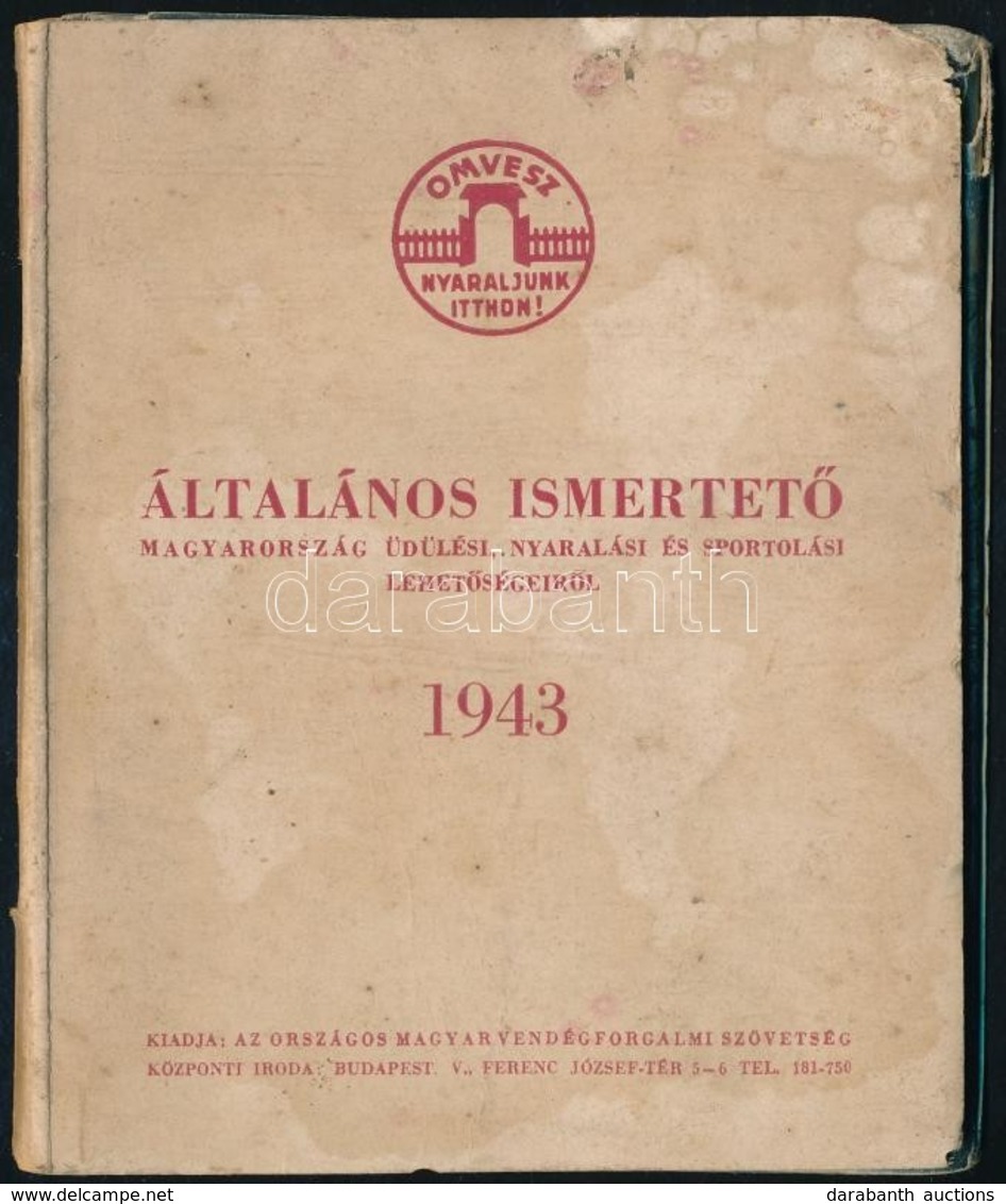 1943 Általános Ismertető Magyarország üdülési, Nyaralási és Sportolási Lehetőségeiről. Prospektus. Bp., OMVESZ. Papírköt - Sin Clasificación