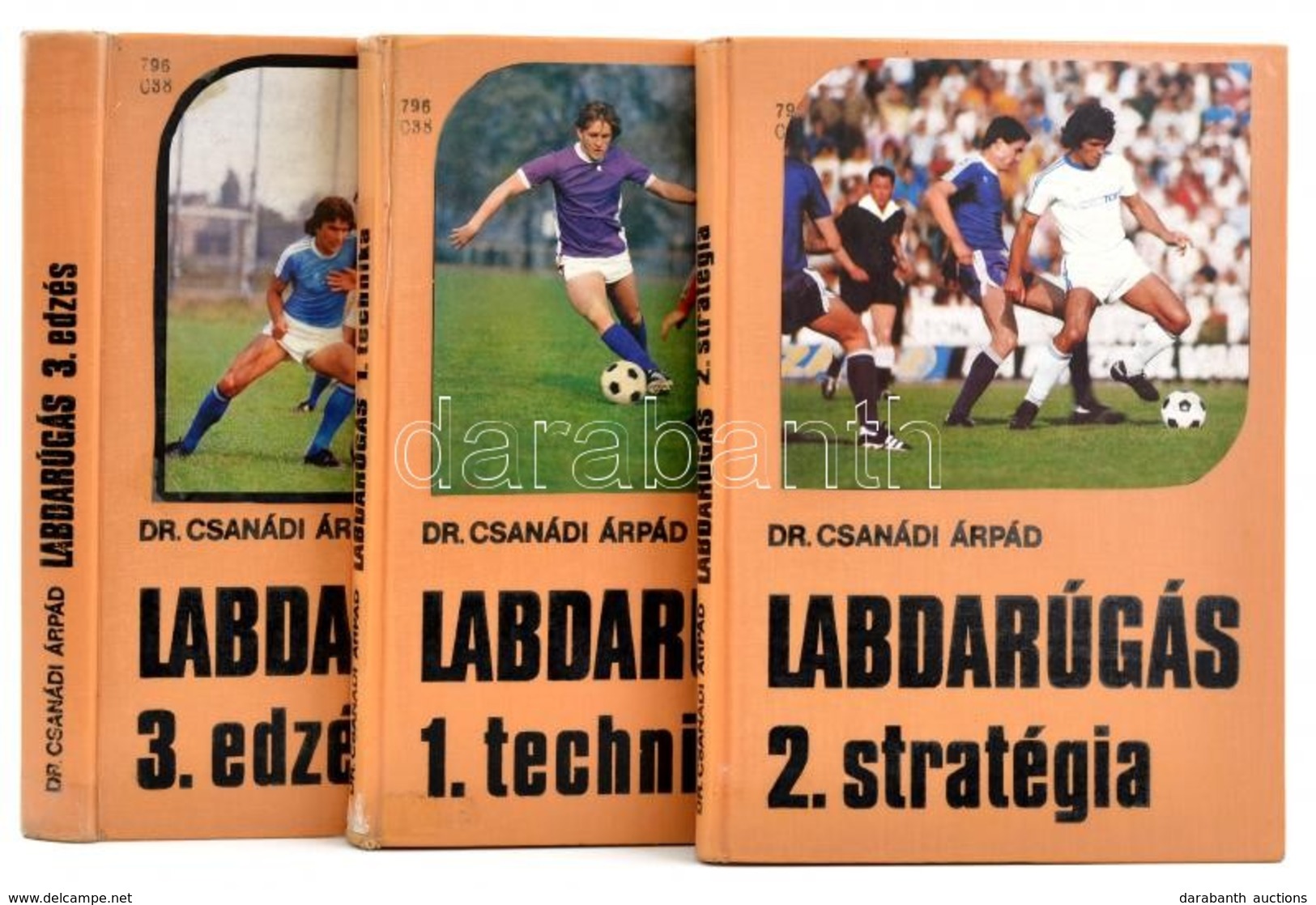 Dr. Csanádi Árpád: Labdarúgás 1-3. Kötet. Testnevelési Főiskolai Tankönyv. Bp.,1978, Sport. Negyedik, átdolgozott Kiadás - Sin Clasificación