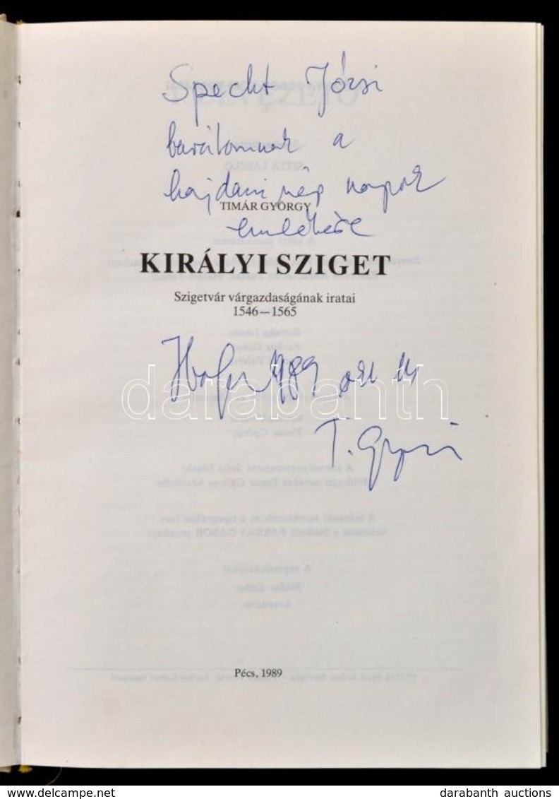 Timár György: Királyi Sziget. Szigetvár Várgazdaságának Iratai. 1546-1565. Baranya Török Kori Forrása I. Kötet. Pécs, 19 - Sin Clasificación