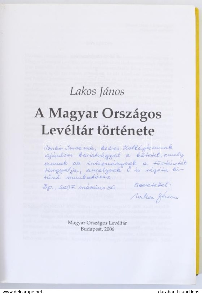 Lakos János: A Magyar Országos Levéltár Története. Bp.,2006., MOL. Kiadói Egészvászon-kötés, Kiadói Papír Védőborítóban, - Sin Clasificación