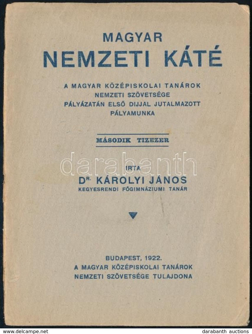 Dr. Károlyi János: Magyar Nemzeti Káté. Bp., 1922, Magyar Középiskolai Tanárok Szövetsége. Kiadói Papírkötés, Gerincnél  - Sin Clasificación
