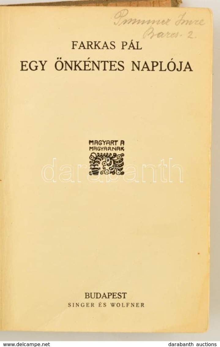 Farkas Pál: Egy önkéntes Naplója. Első és Második Félév. Mühlbeck Károly Rajzaival. Modern Magyar Könyvtár. Bp.,1911,Sin - Sin Clasificación