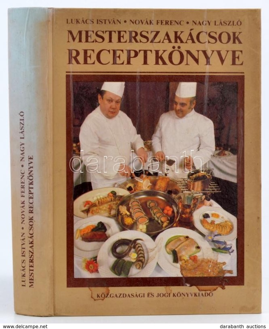 Lukács István - Novák Ferenc - Nagy László: Mesterszakácsok Receptkönyve. Bp., 1985, Közgazdasági és Jogi Könyvkiadó. Ki - Sin Clasificación