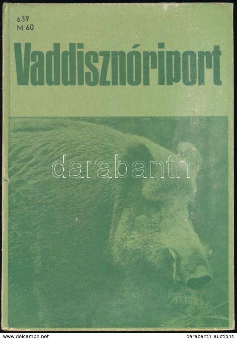 Heinz Meynhardt: Vaddisznóriport. Életem A Vaddisznók Között. Ford.: Herczeg Gyuláné. Bp., 1986., Gondolat. Kiadói Kopot - Sin Clasificación