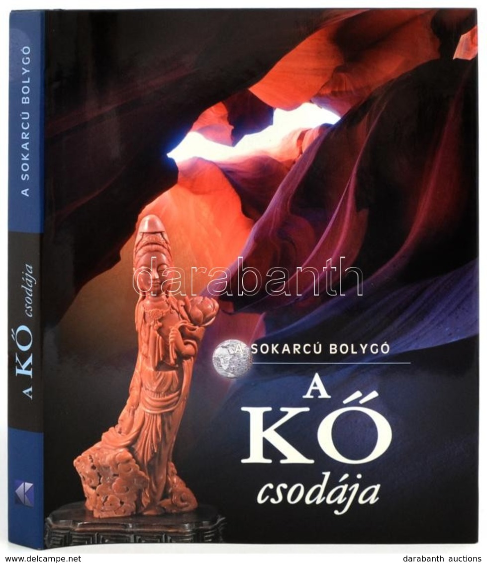 Zsuravljov, Andrej (szerk.): A Kő Csodája. A Sokarcú Bolygó. Bp., 2006, Kossuth. Kiadói Kartonált Kötés, Papír Védőborít - Sin Clasificación