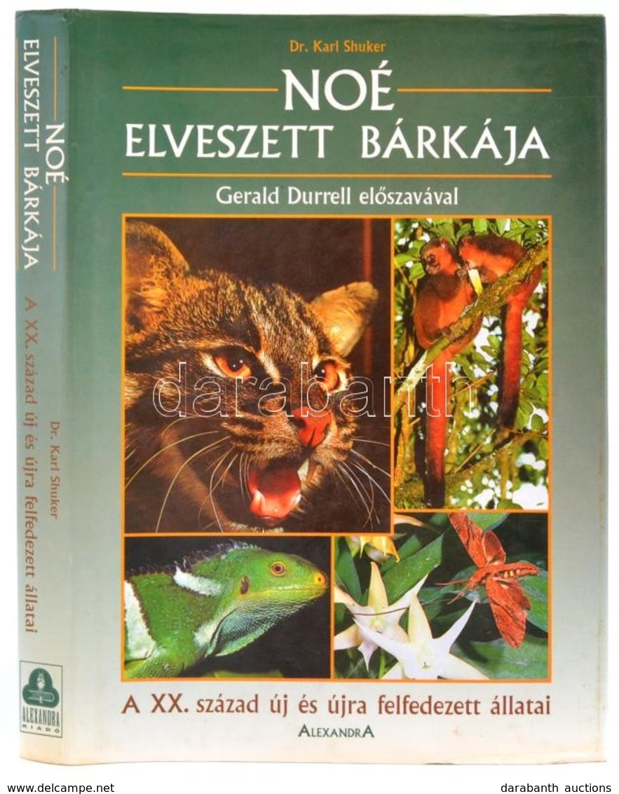 Shuker, Dr. Karl: Noé Elveszett Bárkája. Debrecen, 1996. Alexandra. Kiadói Kartonálásban, Papír Védőborítóval - Sin Clasificación