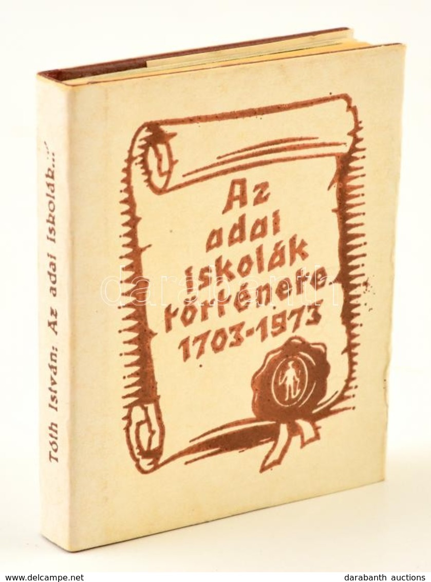 Tóth István: Az Adai Iskolák Története. 1703-1973. Ada, 1976., Cseh Károly Általános Iskola. Magyar, Szerb, és Angol Nye - Sin Clasificación