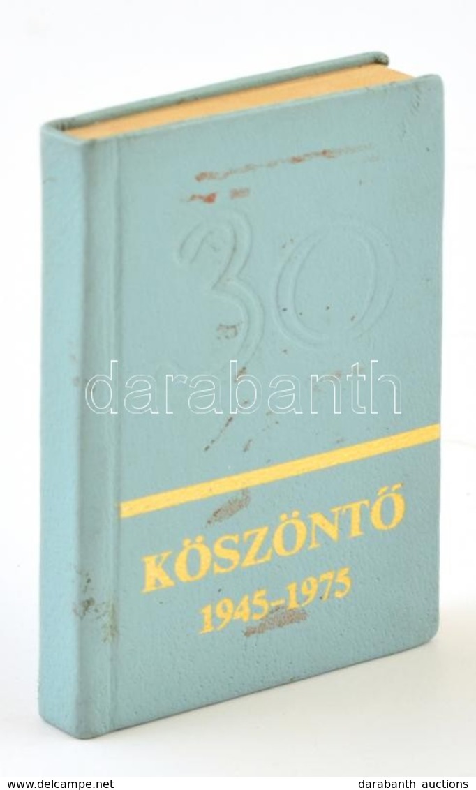 Köszöntő 1945-1975. Szerk.: Aczél Zsuzsa. Bp., 1975., Editio Musica. Kiadói Műbőr Kötés. Kiadták 3600 Példányban. - Sin Clasificación