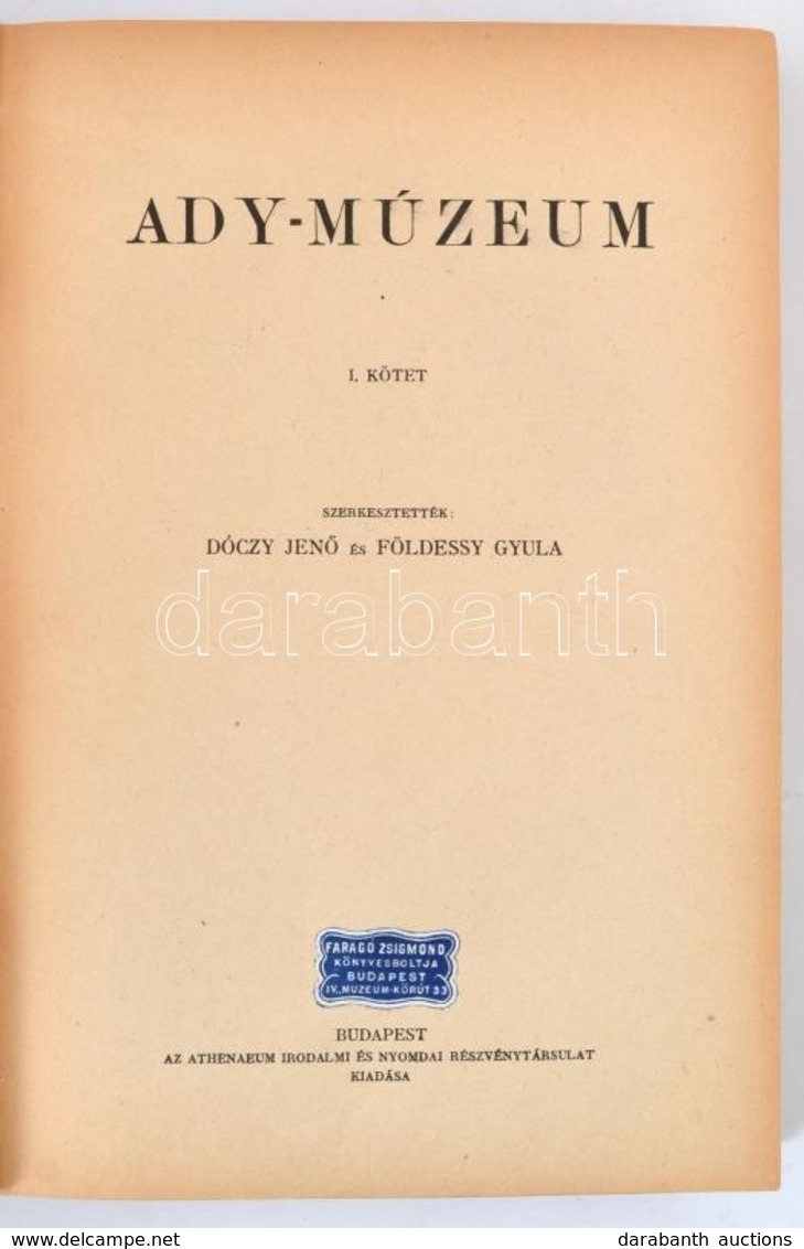 Ady-Múzeum I-II. Kötet. ˙(Egyben.) Szerk.: Dóczy Jenő, Földessy Gyula. Bp., 1924, Athenaeum, 183+220 P. Átkötött Félvász - Sin Clasificación