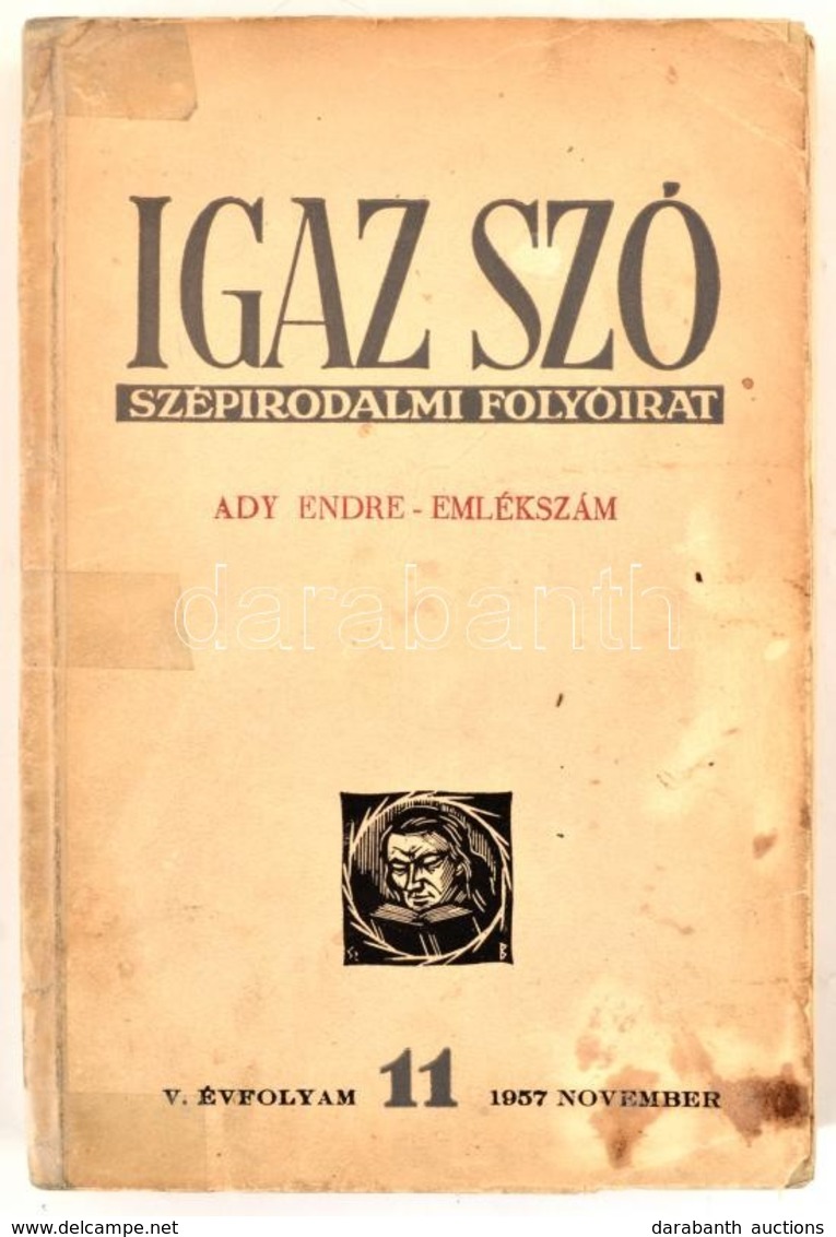 Igaz Szó. Szépirodalmi Folyóirat. V. évf. 11. Sz. 1957. Nov. - Ady Endre Emlékszám. Papírkötésben, Javított Gerinccel és - Sin Clasificación