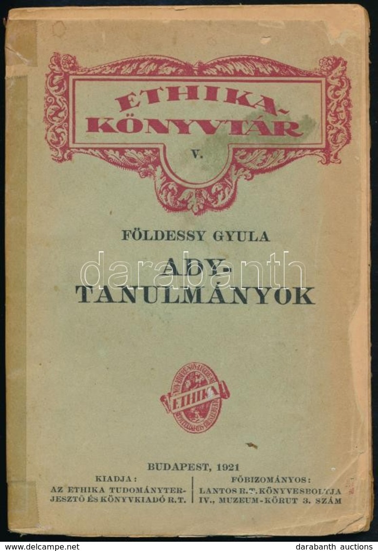 Földessy Gyula: Ady-tanulmányok. Ethika-könyvtár. V. Bp., 1921, Ethika, 189+1 P. Kiadói Papírkötésben, Javított Gerincce - Sin Clasificación