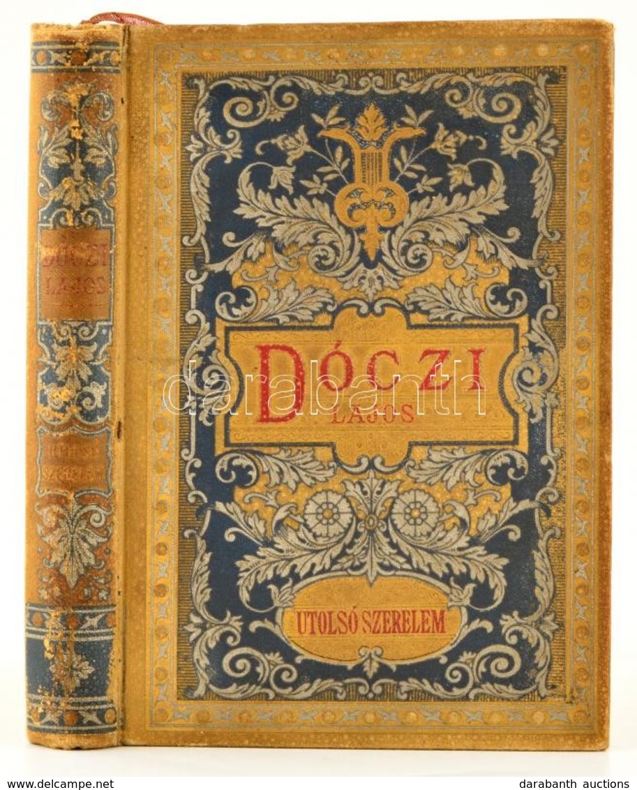 Dóczi Lajos: Utolsó Szerelem. Történeti Vígjáték öt Felvonásban. Bp., 1887, Ráth Mór. Kiadói Aranyozott Egészvászon Köté - Sin Clasificación