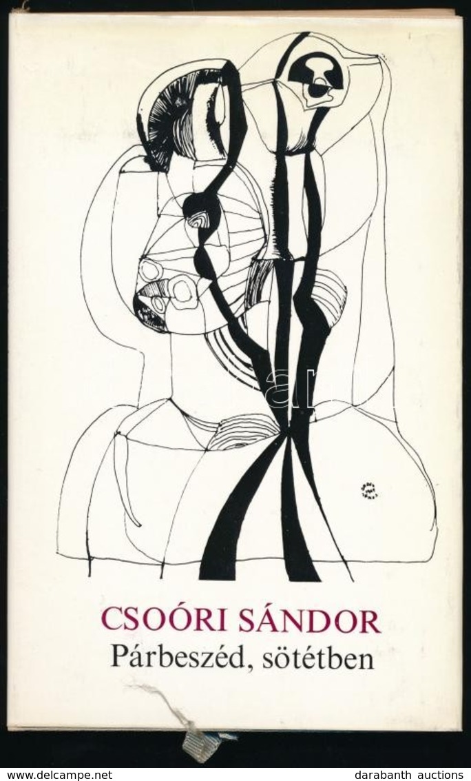 Csoóri Sándor: Párbeszéd, Sötétben. Bp.,1973.,Magvető. Első Kiadás. Kiadói Egészvászon-kötés, Kiadói Papír Védőborítóban - Sin Clasificación