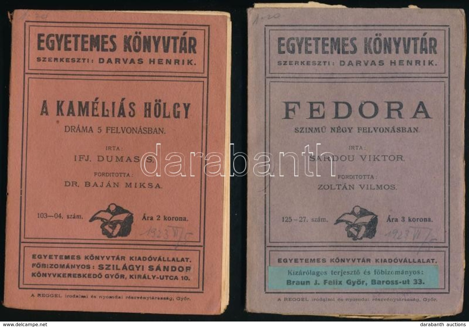 Egyetemes Könyvtár 2 Kötete (103-04., 125-127.) 
Ifj. Dumas S.: A Kaméliás Hölgy. Ford.: Dr. Baján Miksa.;Sardou Viktor: - Sin Clasificación