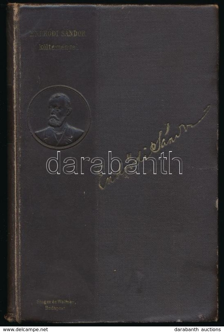 Endrődi Sándor Költeményei 1867-1901. Bp.,[1904],Singer és Wolfner, 1 T.+VII+319 P. Kiadói Aranyozott, A Költő Arcképéve - Sin Clasificación