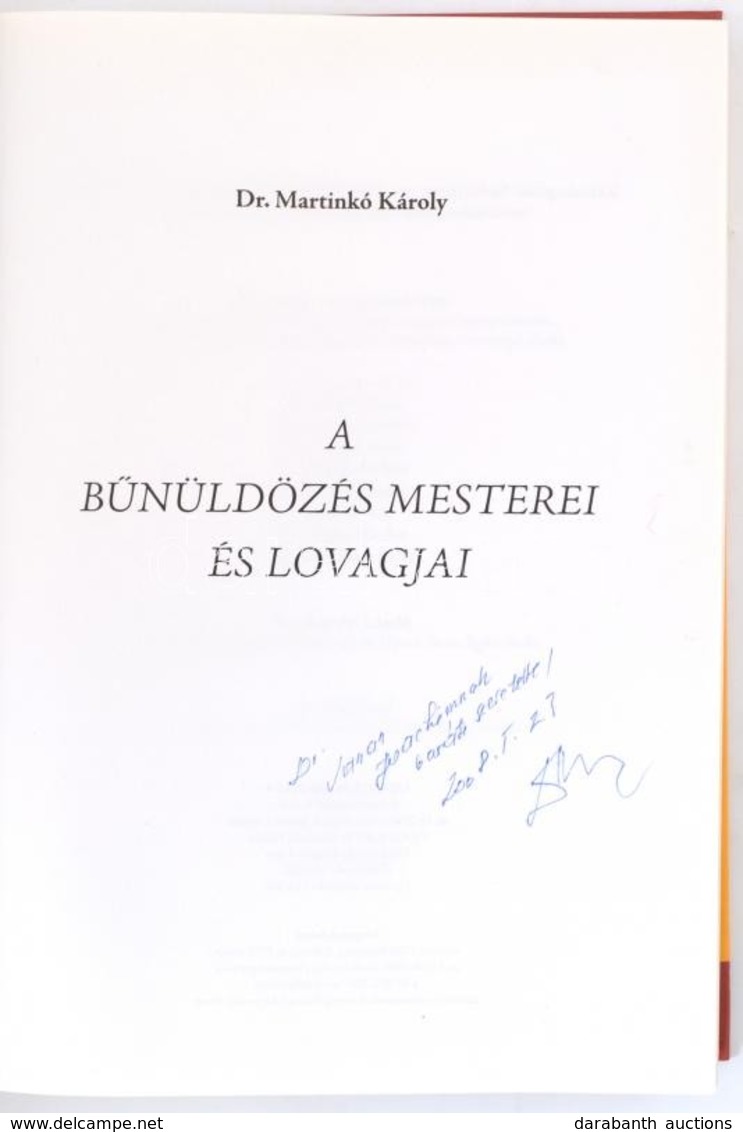 Dr. Martinkó Károly: A Bűnüldözés Mesterei és Lovagjai. Bp., 2007., Szerzői. Kiadói Kartonált Papírkötés. A Szerző által - Sin Clasificación