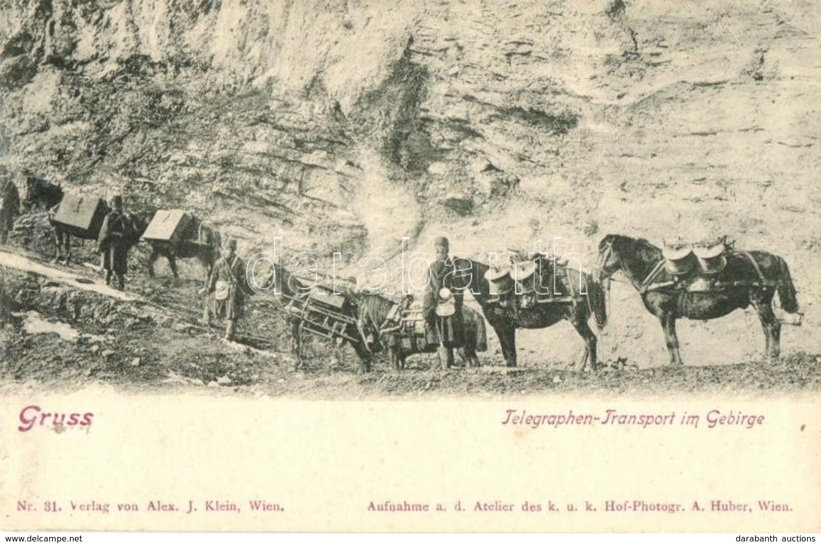 ** T2/T3 Telegraphen-Transport Im Gebirge. K.u.K. Hof-Photogr. A. Huber. Verlag Alex J. Klein Nr. 31. / Az Osztrák-magya - Sin Clasificación