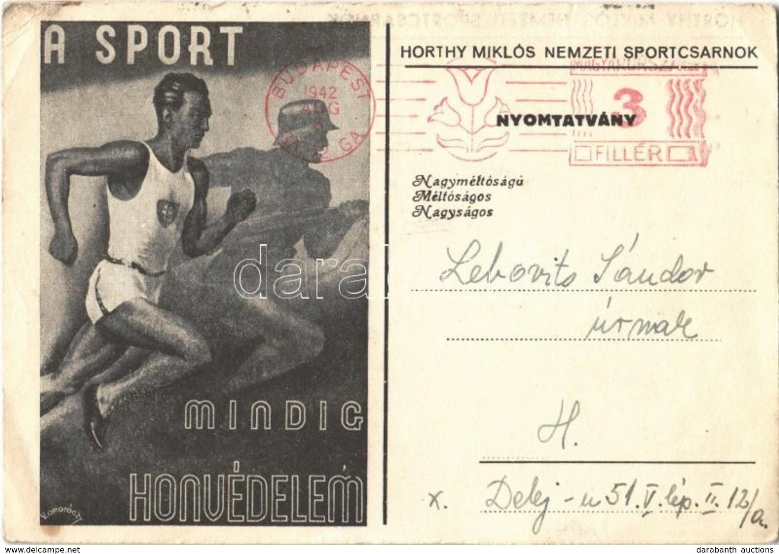 T2/T3 A Sport Mindig Honvédelem; Horthy Miklós Nemzeti Sportcsarnopk / Hungarian Army Sport Propaganda S: Komoróczy (EK) - Sin Clasificación