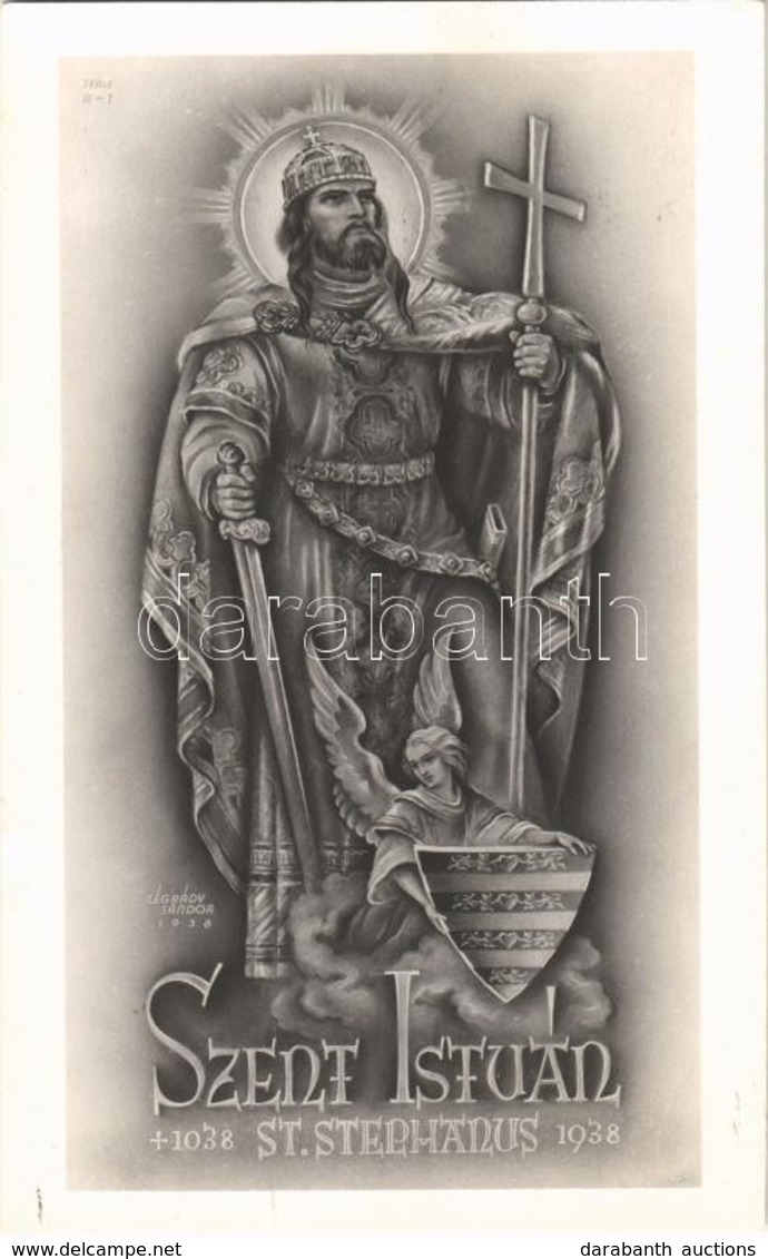 ** T1 Szent István. Árpádház Szentjei Sorozat / St. Stephanus Rex Of Hungary S: Légrády Sándor - Sin Clasificación