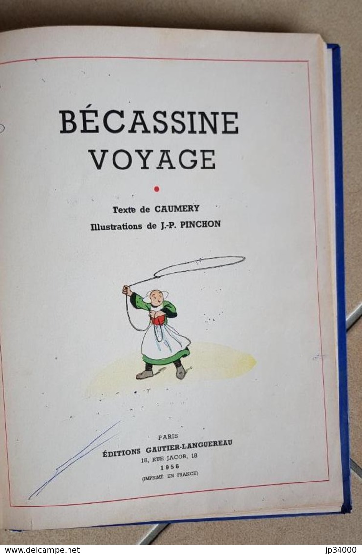 BECASSINE VOYAGE DE 1956. Editions GAUTIER - LANGUEREAU (voir Les Scans) - Bécassine