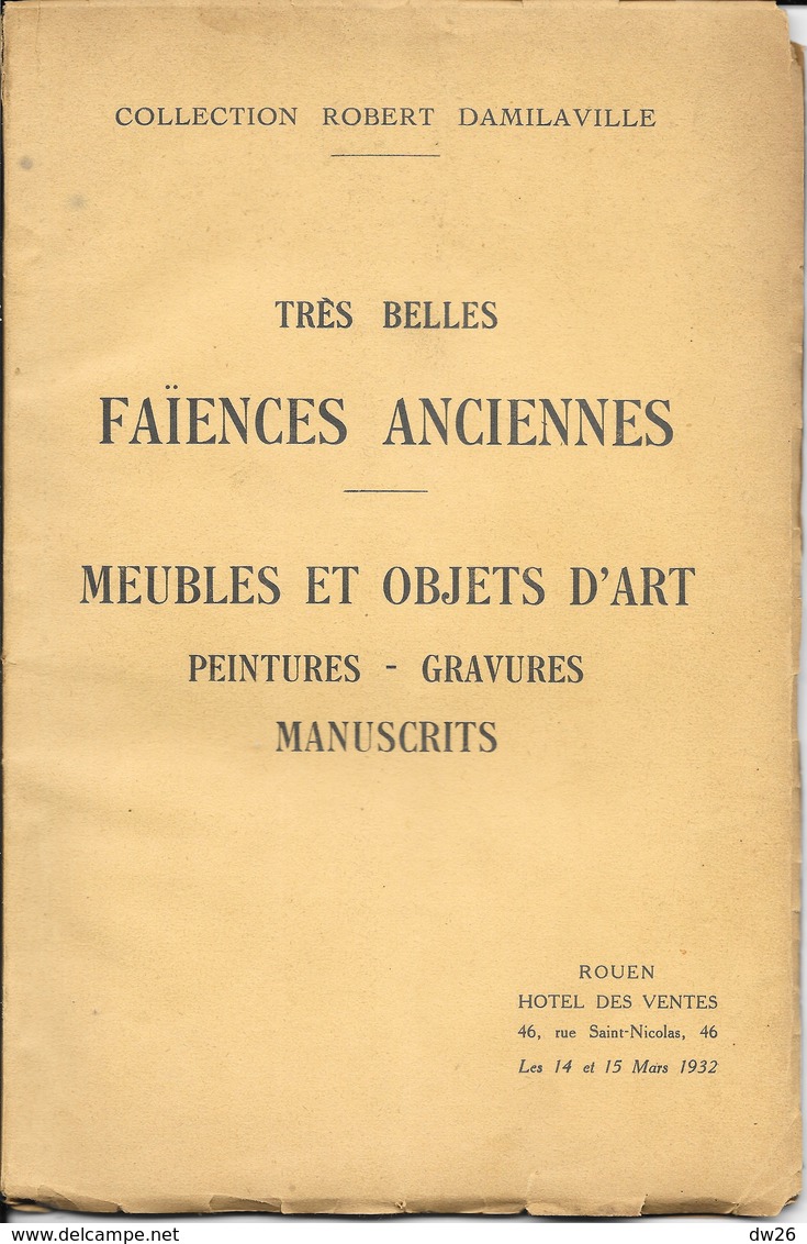 Livre Collection Robert Damilaville: Très Belles Faïences Anciennes, Meubles Et Objets D'Art, Peintures... Rouen 1932 - Kunst