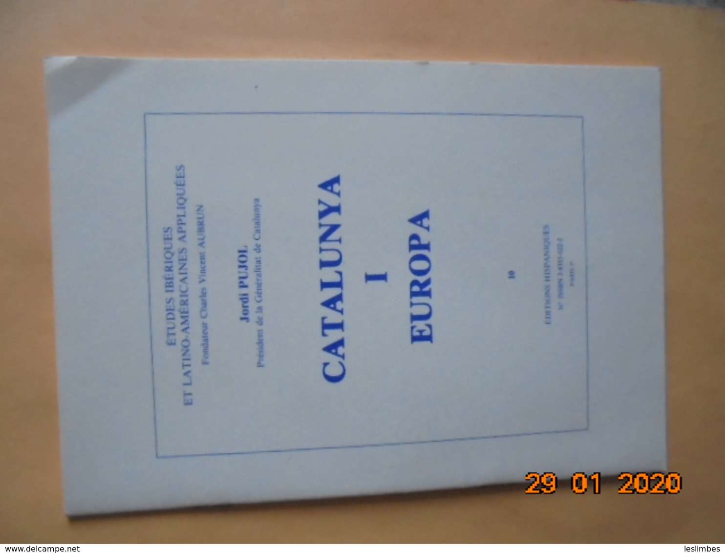 Catalunya I Europa -- Jordi Pujol -- Centre D'Etudes Iberiques Et Latino-Americaines De L'Universite De Paris-Sorbonne - Revues & Journaux