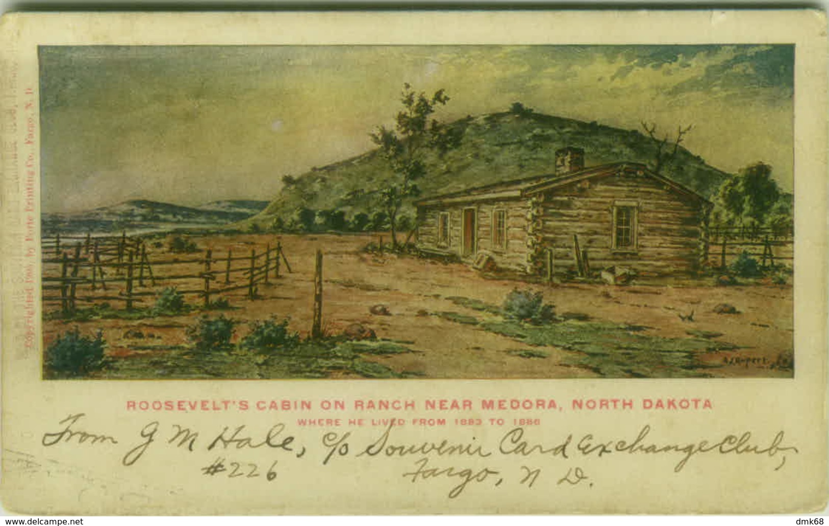 A. J. RUPERT SIGNED 1905 POSTCARD - ROOSEVELT'S CABIN ON RANCH NEAR MEDORA - NORTH DAKOTA   (BG7392) - Other & Unclassified