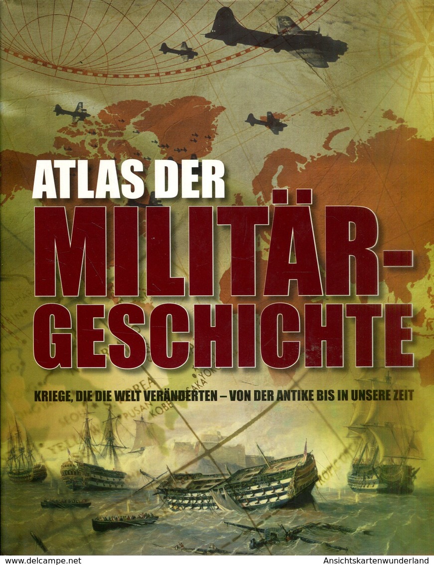 Atlas Der Militärgeschichte - Kriege, Die Die Welt Veränderten - Von Der Antike Bis In Unsere Zeit - Alemán