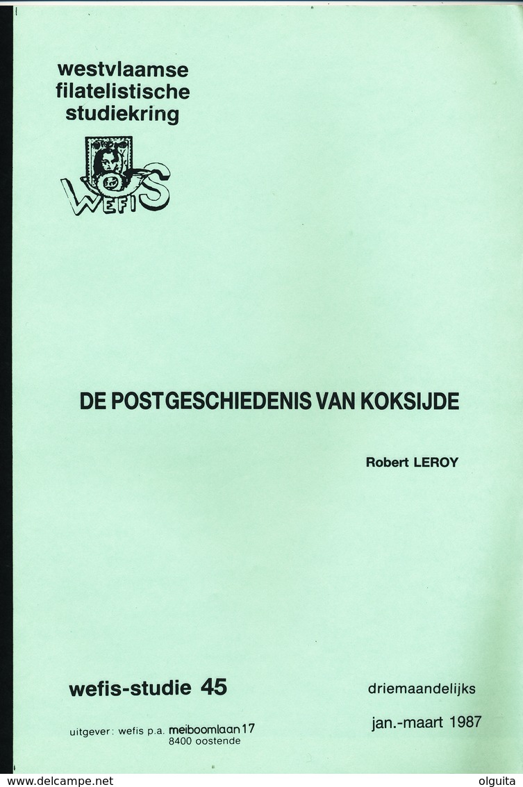 993/25 -- LIVRE/BOEK WEFIS Nr 45 - Postgeschiedenis Van KOKSIJDE , 25 Blz ,  1987 , Door Robert Leroy - Philatelie Und Postgeschichte