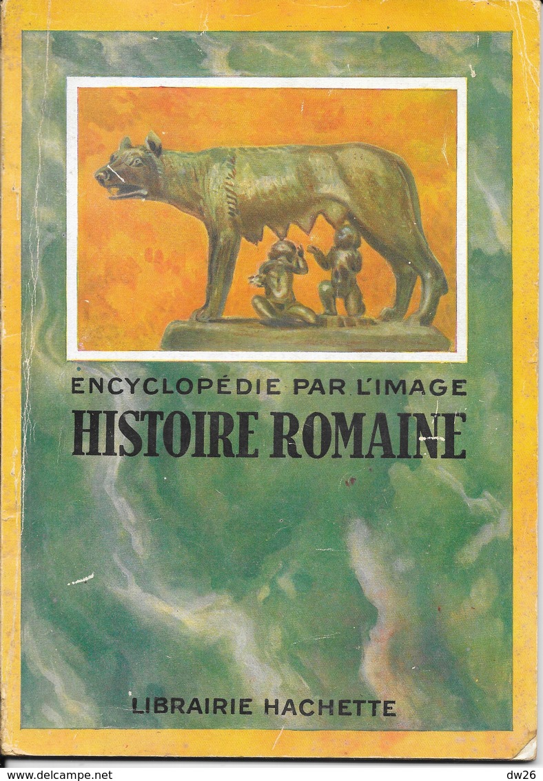 Brochure: Encyclopédie Par L'Image - Histoire Romaine, Librairie Hachette - History