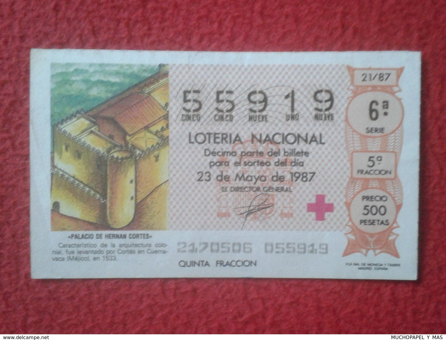 SPAIN ESPAGNE DÉCIMO DE LOTERÍA NACIONAL NATIONAL LOTTERY 1987 PALACIO HERNÁN CORTÉS CUERNAVACA MÉXICO MÉJICO RED CROSS - Billetes De Lotería