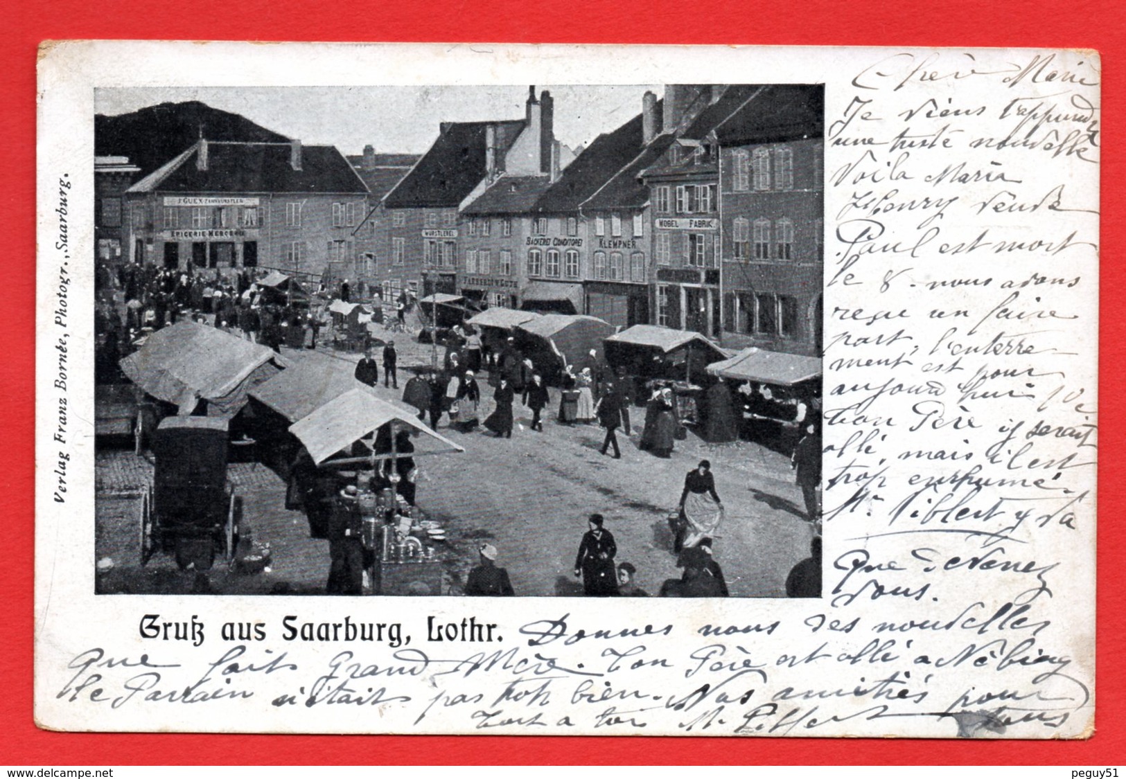 57. Sarrebourg. Gruss Aus Saarburg (Lothringen). Jour De Marché. Voir Magasins Dans Descriptions. 1906 - Sarrebourg
