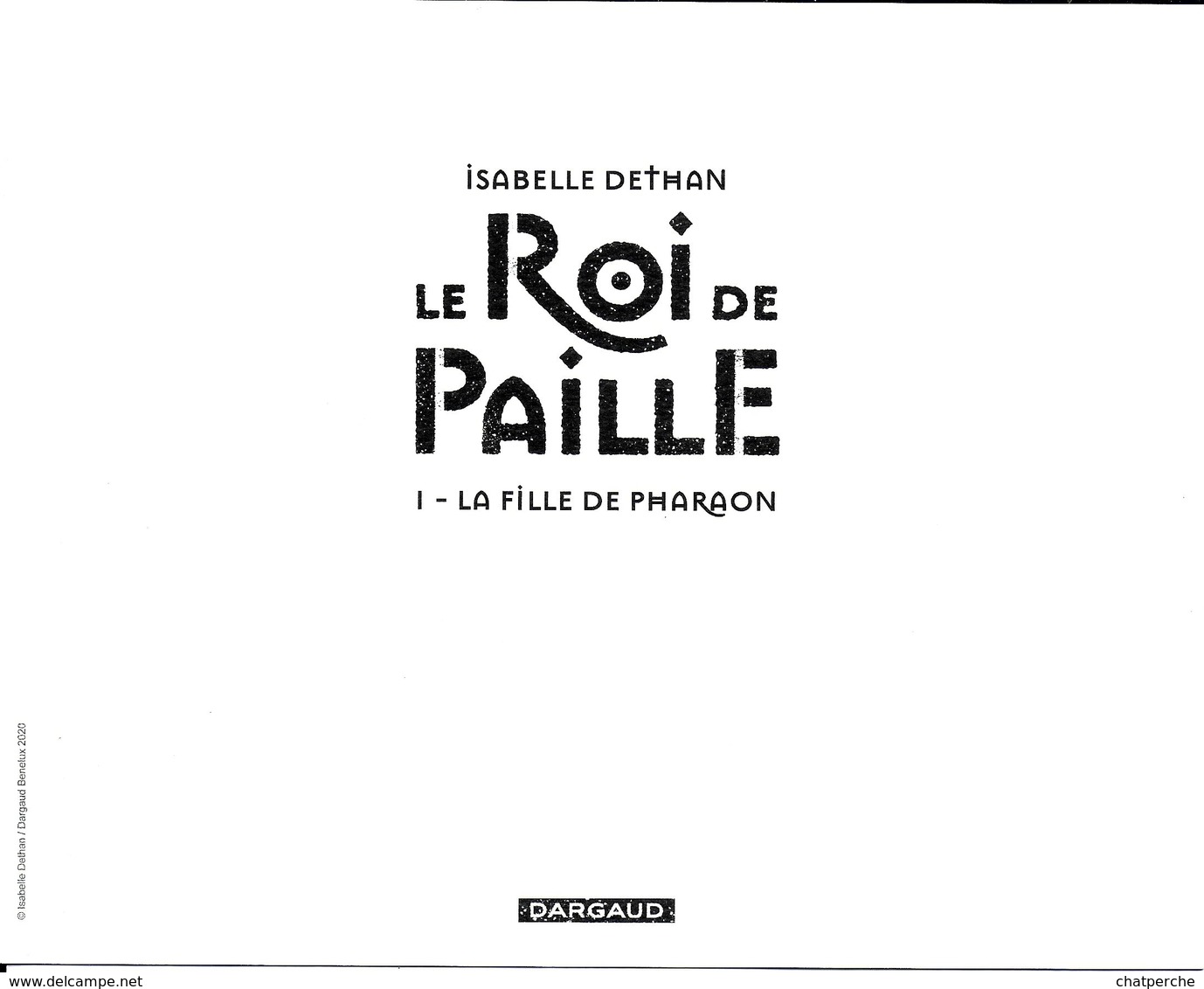 2 EX-LIBRIS LE ROI DE PAILLE 1 LA FILLE DU PHARAON EDIT DARGAUD ILLUSTRATRICE ISABELLE DETHAN - Illustrateurs D - F
