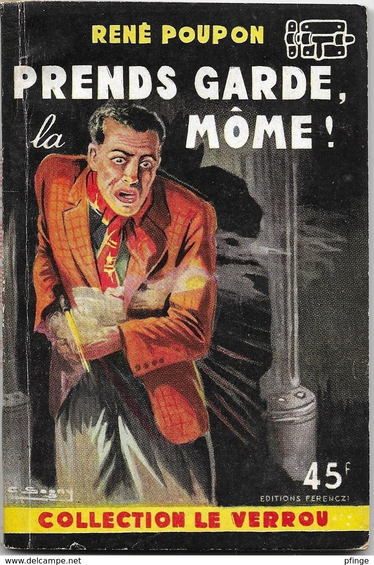 Prends Garde, La Môme !	 Par René Poupon - Le Verrou N°78 - Ferenczi - - (illustration : Sogny ) - Ferenczi