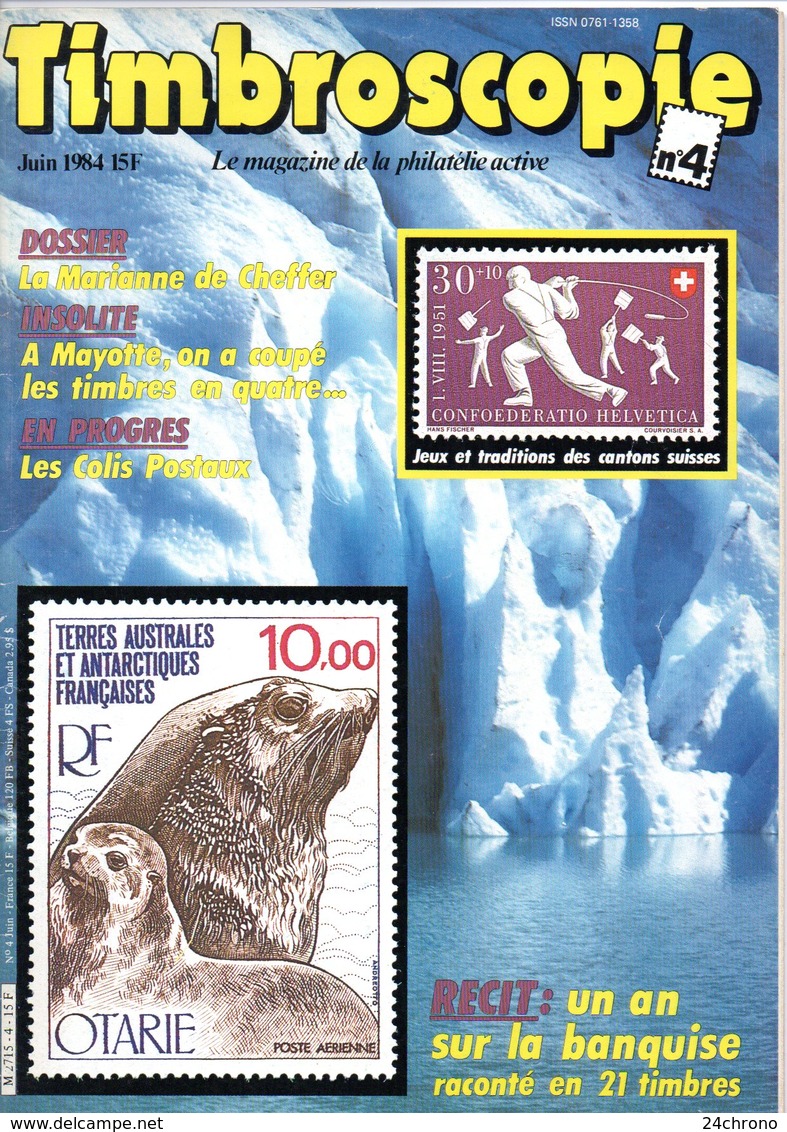 Magazine Timbroscopie, Le Magazine De La Philatelie Active N°4, Juin 1984 (20-353) - French