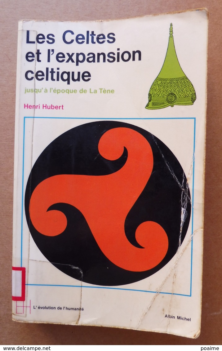 Les Celtes Et L'expansion Celtique Jusqu'à L'époque De La Tène Henri Hubert 1974 - Histoire