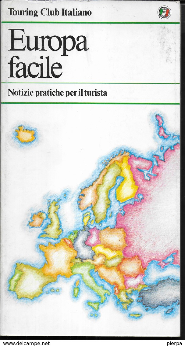 EUROPA FACILE - NOTIZIE PRATICHE PER IL TURISTA - EDIZ. T.C.I. 1986/87 - PAG. 100 - USATO COME NUOVO - Turismo, Viaggi