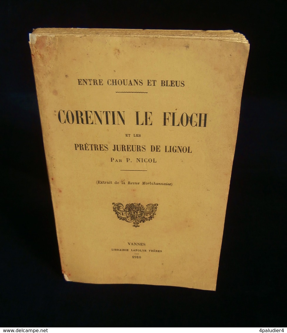 ( Bretagne Morbihan Chouannerie ) CORENTIN LE FLOCH Et Les PRÊTRES JUREURS DE LIGNOL NICOL 1910 - Histoire