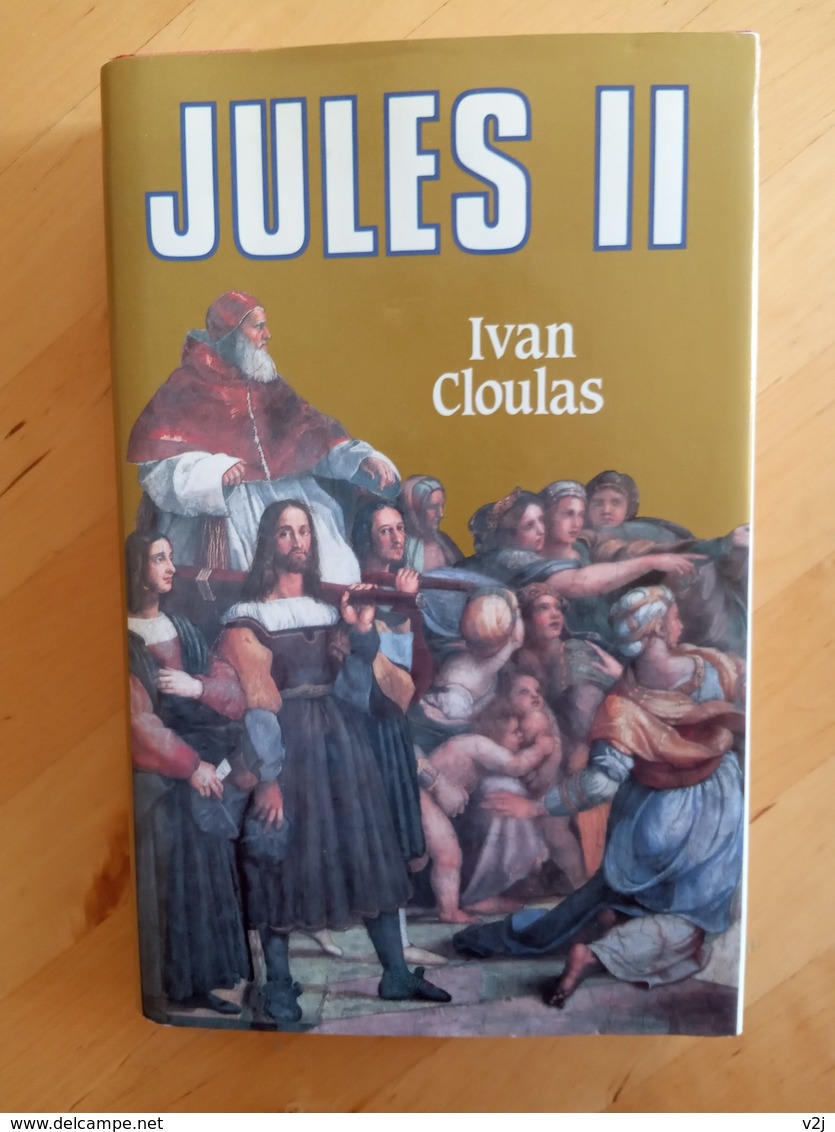 Jules II - Ivan Cloulas - Histoire