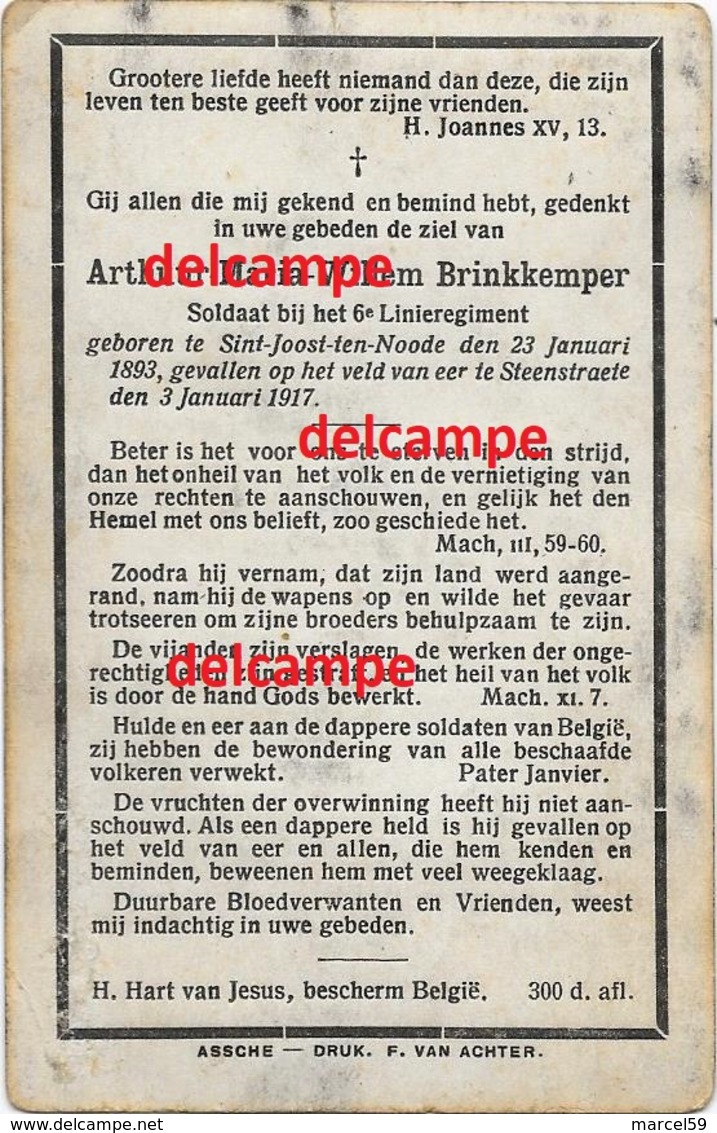 Oorlog Guerre Arthur Brinkkemper Asse Soldaat Gesneuveld Te Steenstraete Jan 1917 Geb Te St Joost Ten Noode Bidprentje - Images Religieuses